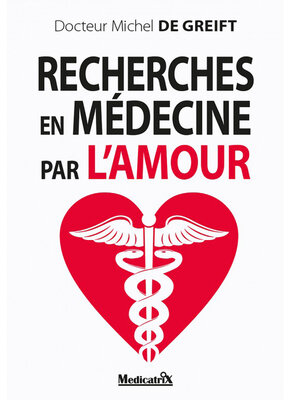 cover image of Recherches en médecine par l'amour